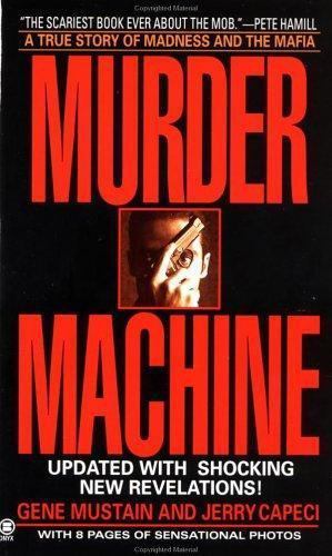 Murder Machine by Mustain, Gene; Capeci, Jerry