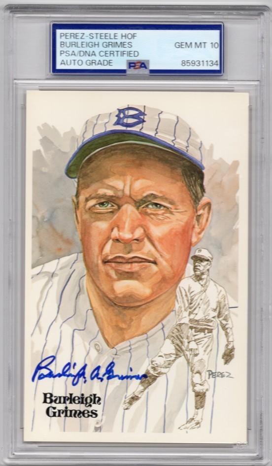 Burleigh Grimes - Signed Perez Steele - PSA - GEM MINT 10 Autograph #4 Burleigh Grimes - Signed Perez Steele - PSA - GEM MINT 10 Autograph #4