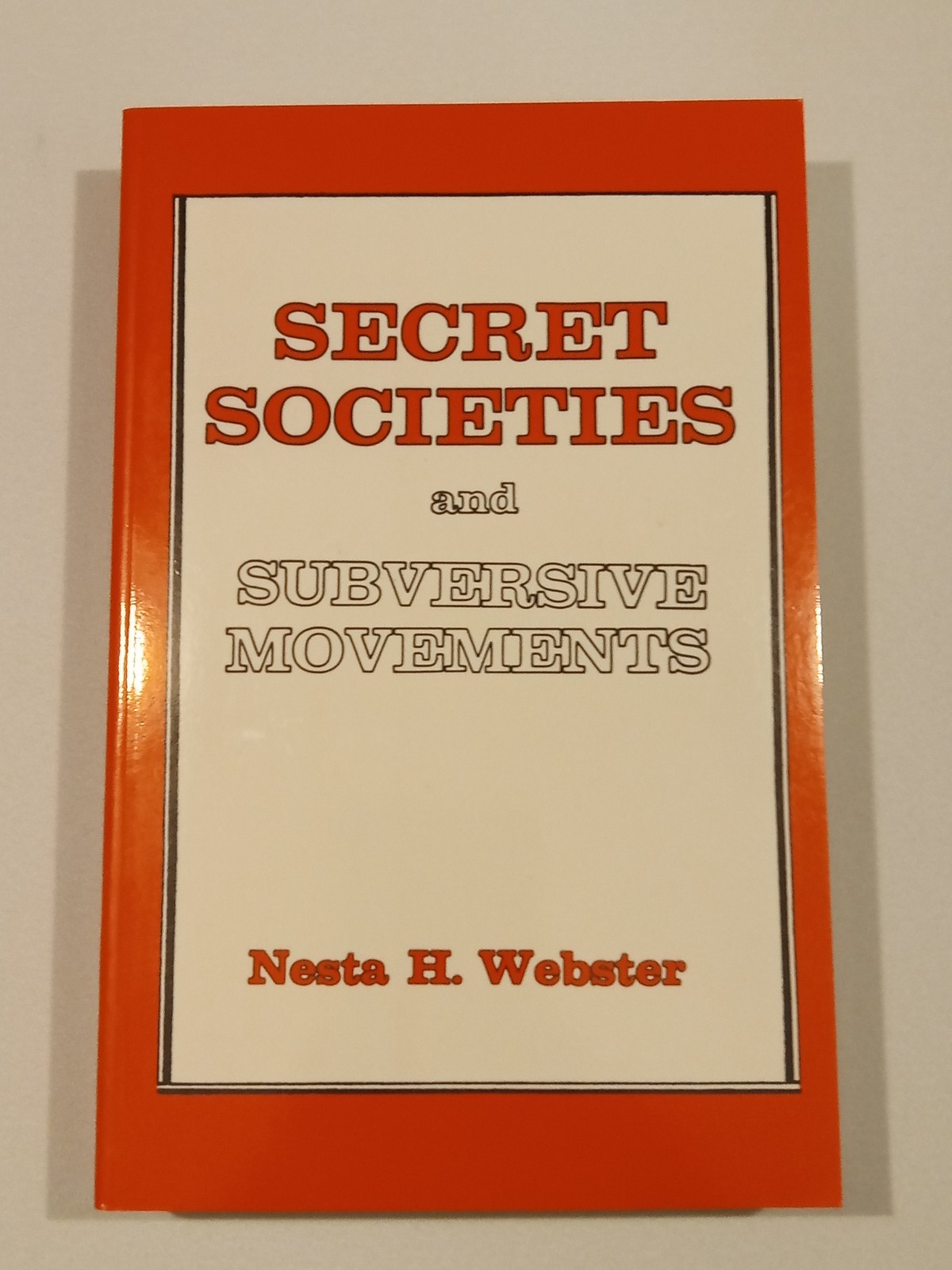 Secret Societies and Subversive Movements by Nesta Webster PB Secret Societies and Subversive Movements by Nesta Webster PB