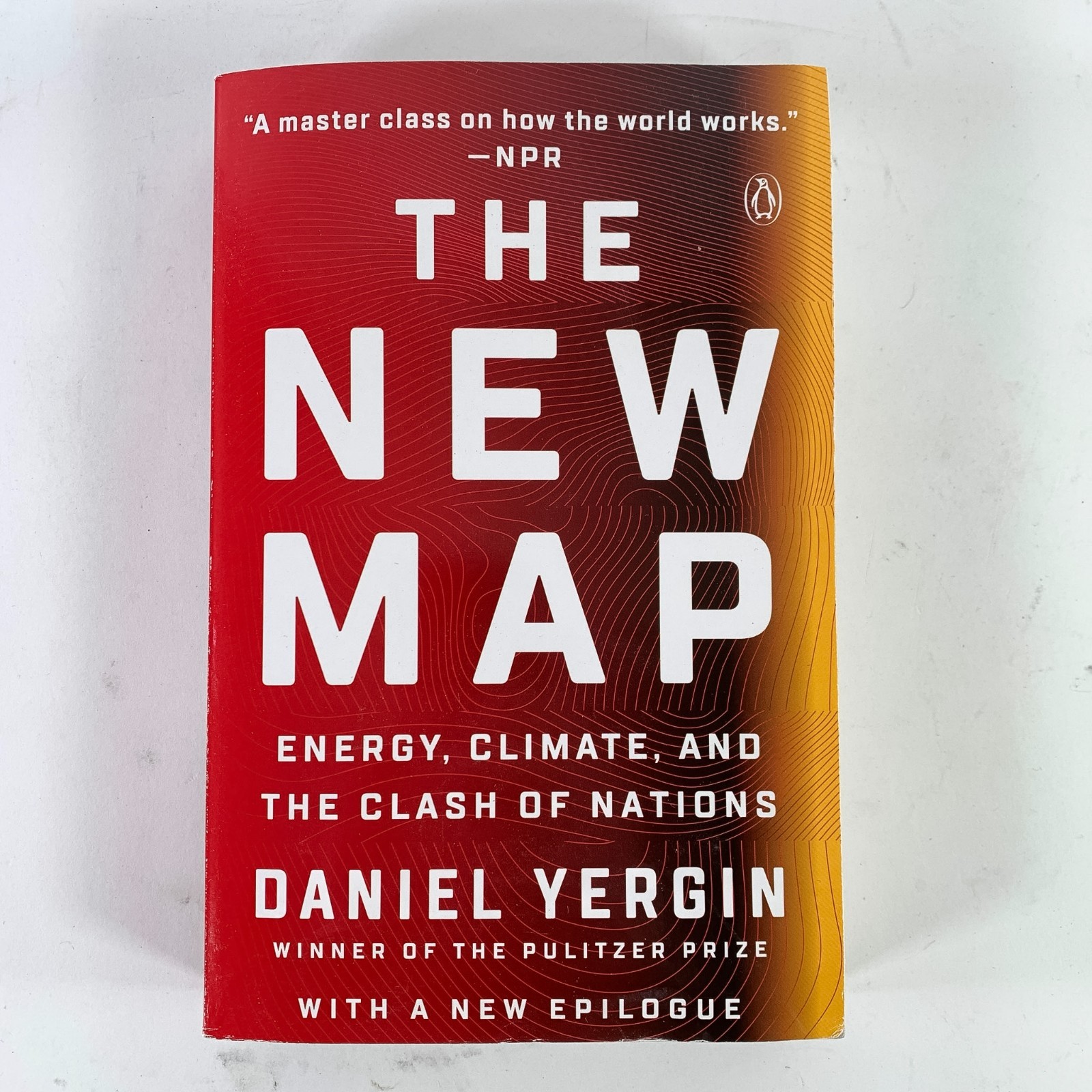 The New Map: Energy, Climate, and the Clash of Nations by Daniel Yergin PB The New Map: Energy, Climate, and the Clash of Nations by Daniel Yergin PB