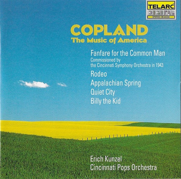 Erich Kunzel, Cincinnati Pops Orchestra - Aaron Copland: The Music Of America (C