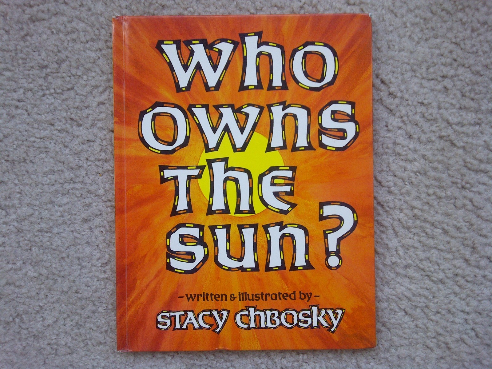 Who Owns the Sun - Stacy Chbosky - Landmark Editions - Signed (At Age 17) - 1988 Who Owns the Sun - Stacy Chbosky - Landmark Editions - Signed (At Age 17) - 1988