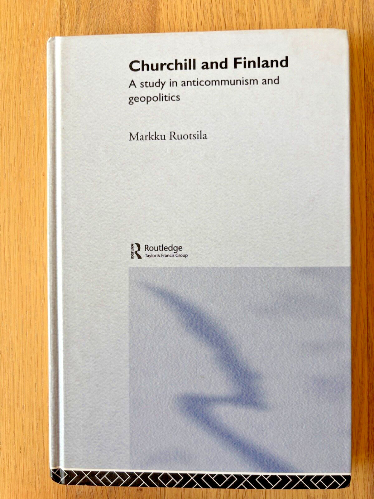 Churchill And Finland : A Study In Anticommunism And Geopolitics, HC New