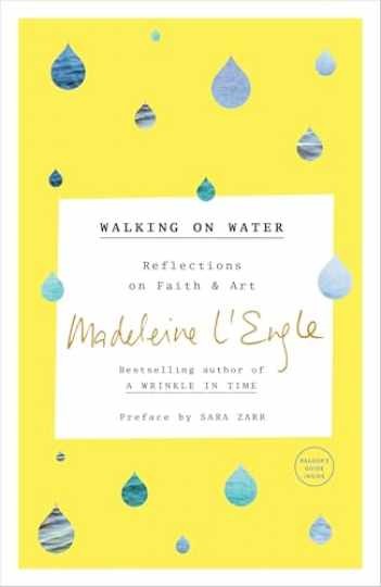 Walking on Water: Reflections on - Paperback, by L\'Engle Madeleine - Very Good