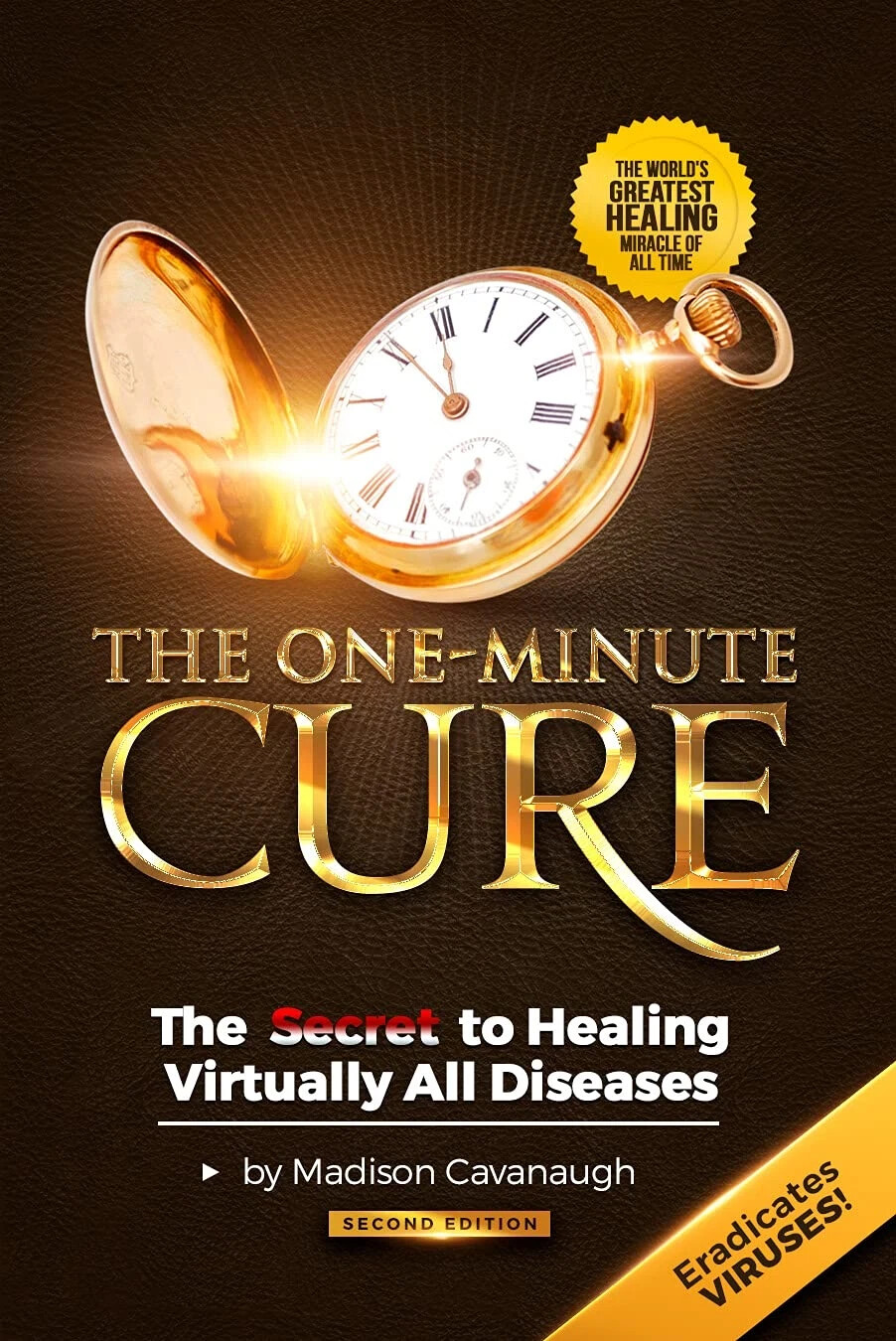 The One-Minute Cure: the Secret to Healing Virtually All Diseases - 2Nd Edition