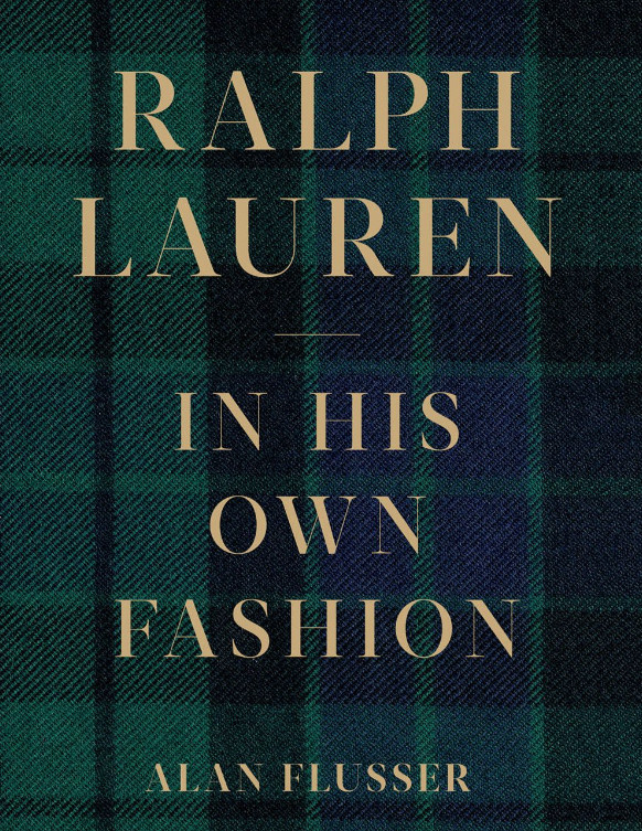 Ralph Lauren: In His Own Fashion: The Life and Vision Behind an American Icon