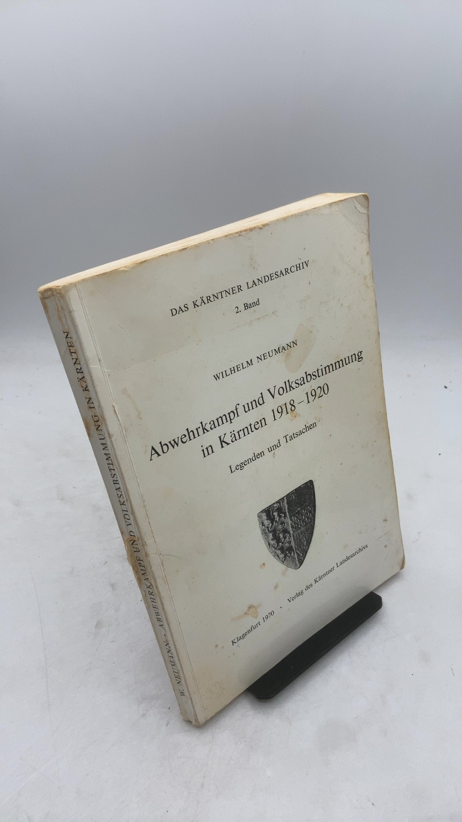 Abwehrkampf und Volksabstimmung in Kärnten 1918-1920 Wilhelm Neumann Paperbac...