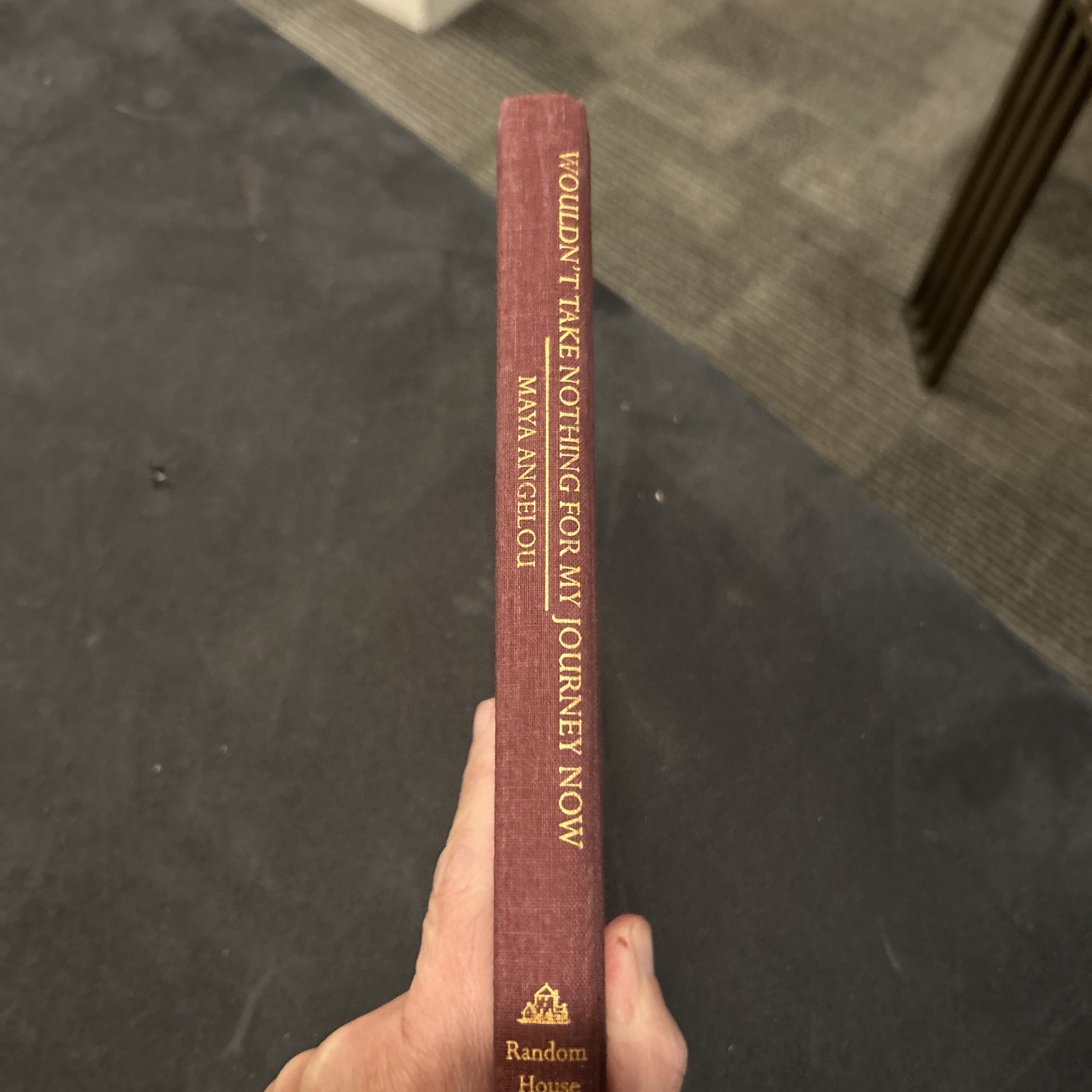 Wouldn\'t Take Nothing for My Journey Now By Maya Angelou Hardcover Book Wouldn\'t Take Nothing for My Journey Now By Maya Angelou Hardcover Book
