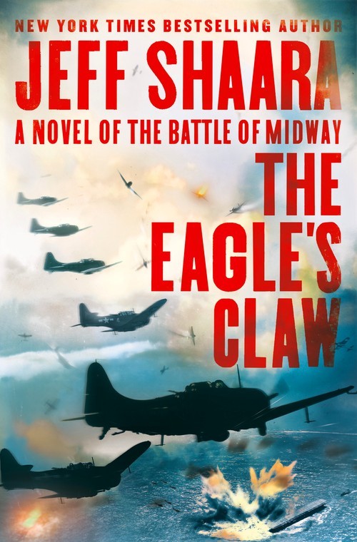 The Eagle\'s Claw: A Novel of the Battle..., Jeff Shaara
