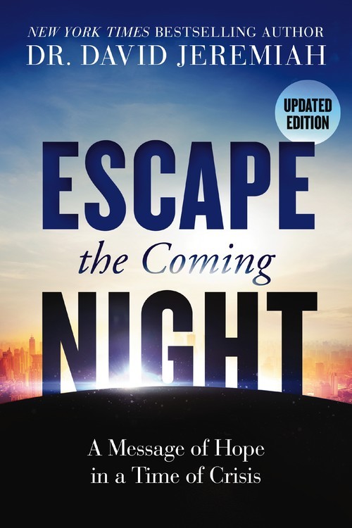 Escape the Coming Night: A Message o..., David Jeremiah