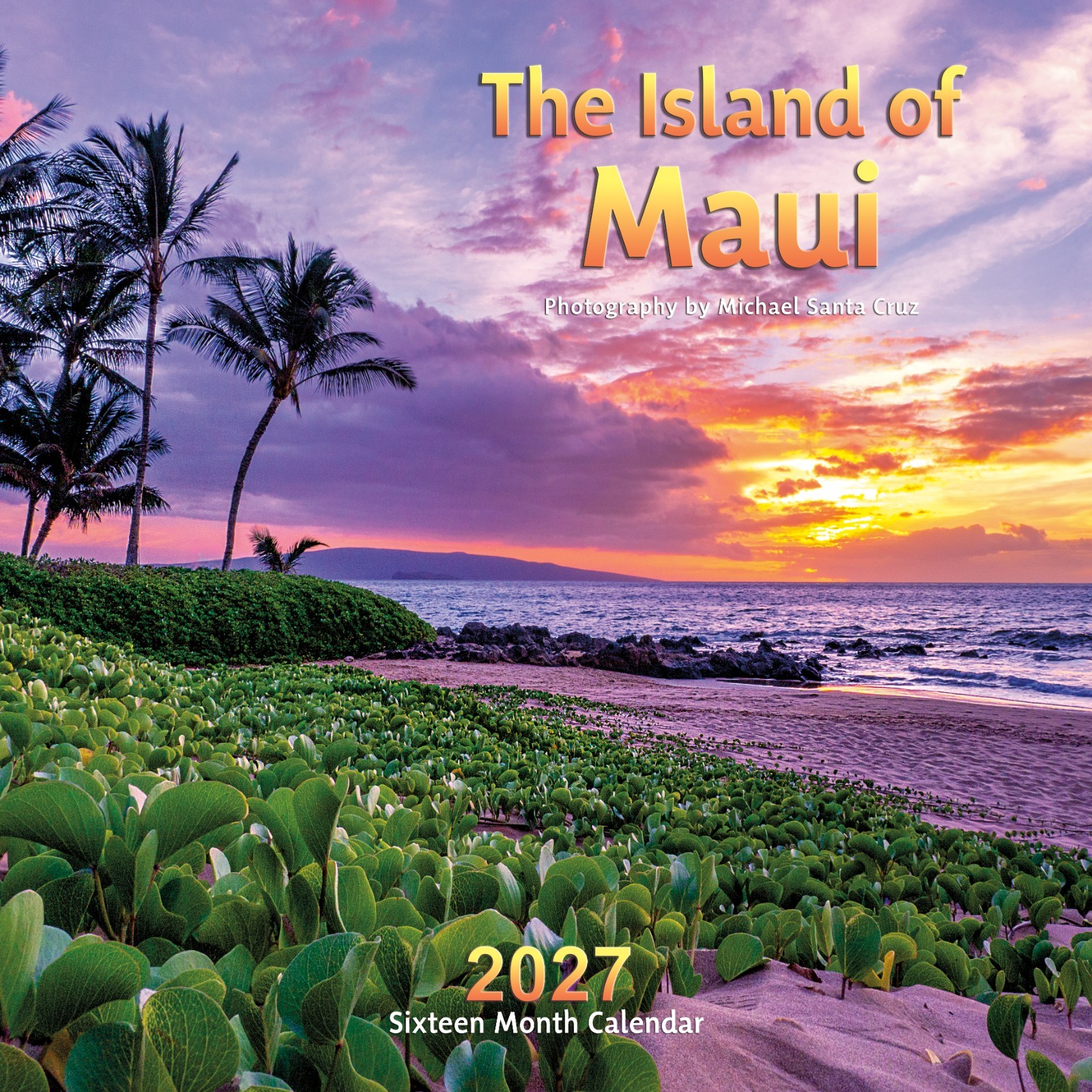 2027 Wall calendar with photography of The Island of Maui, Hawaii 12 x12 inches