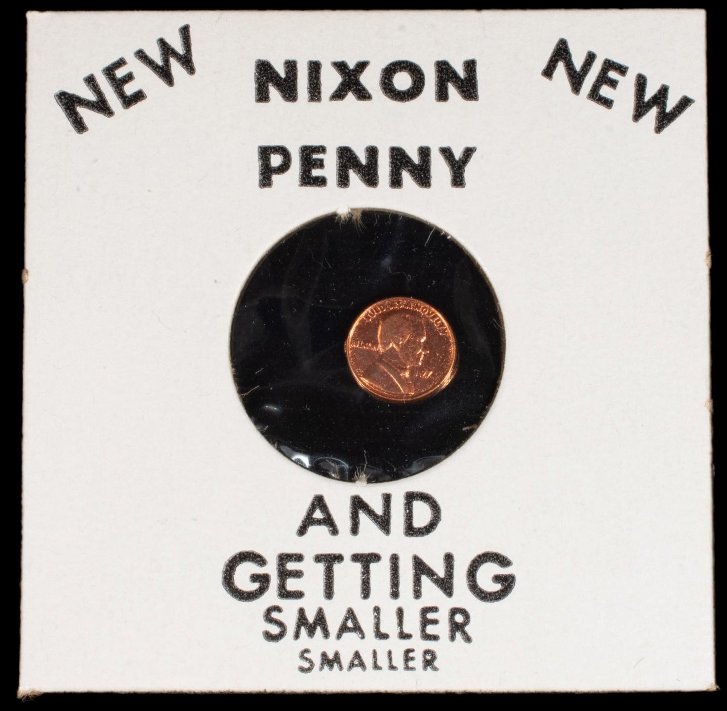 Vintage 1974 NIXON PENNY...”AND GETTING SMALLER\