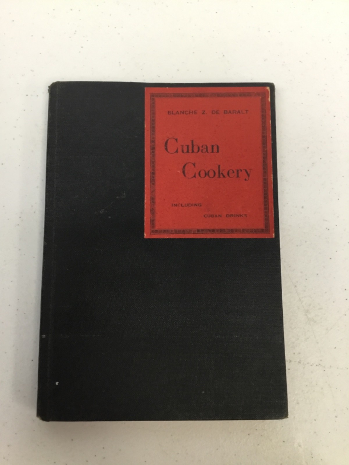 VERY RARE Cuban Cookery. De Baralt. HC, Illustrated