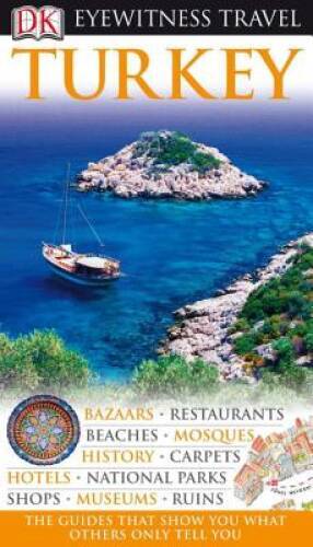 Turkey (Eyewitness Travel Guides) - Flexibound By Swan, Suzanne - GOOD Turkey (Eyewitness Travel Guides) - Flexibound By Swan, Suzanne - GOOD