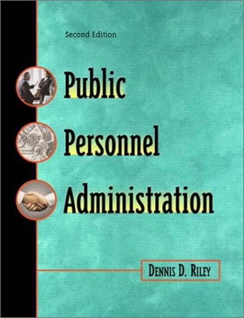 Public Personnel Administration Hardcover Dennis D. Riley Public Personnel Administration Hardcover Dennis D. Riley