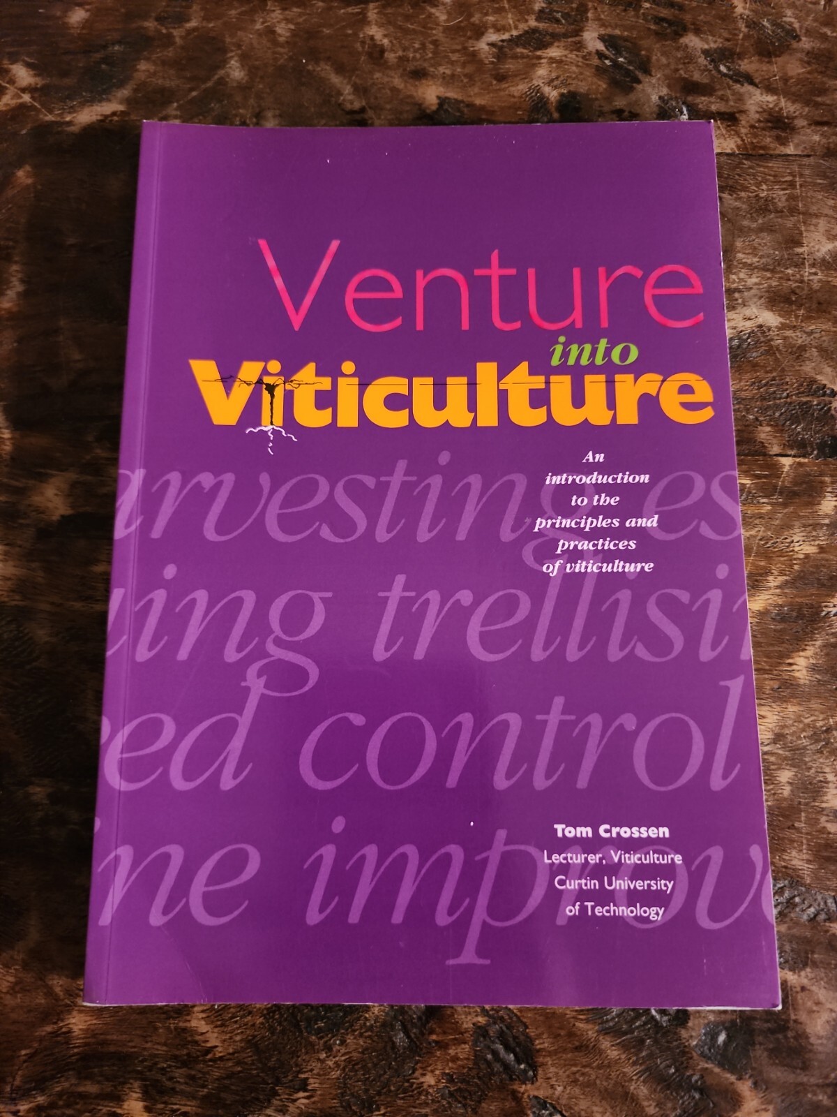 Venture Into Viticulture By Tom Crossen 2003 Venture Into Viticulture By Tom Crossen 2003