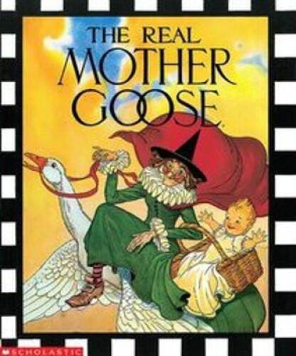The Real Mother Goose - Hardcover By Blanche Fisher Wright - GOOD The Real Mother Goose - Hardcover By Blanche Fisher Wright - GOOD