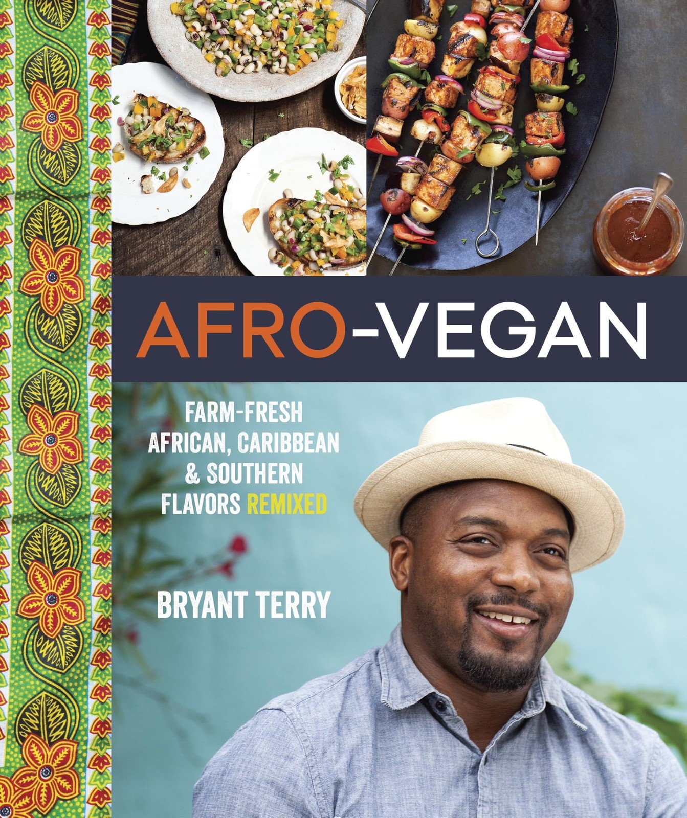 Afro-Vegan: Farm-Fresh African, Caribbean, and Southern Flavors Remixed [A C...
