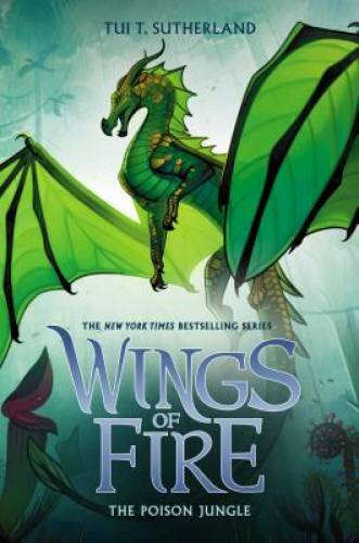 The Poison Jungle (Wings of Fire, Book 13) - Hardcover - VERY GOOD The Poison Jungle (Wings of Fire, Book 13) - Hardcover - VERY GOOD
