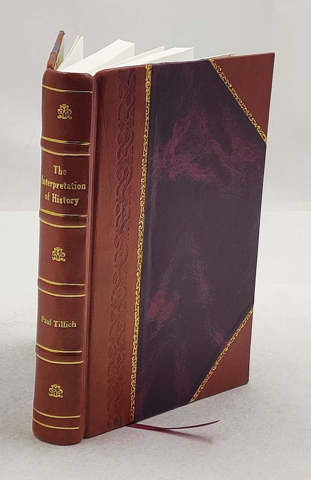 The interpretation of history 1936 by Tillich, Paul, [Leather Bound]
