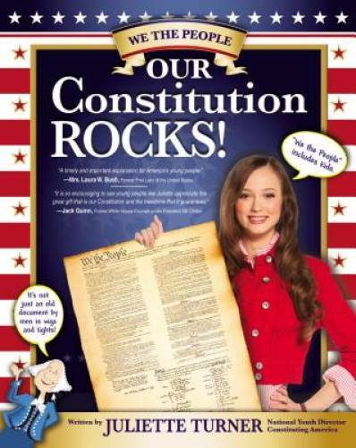 Our Constitution Rocks - Paperback By Turner, Juliette - GOOD Our Constitution Rocks - Paperback By Turner, Juliette - GOOD
