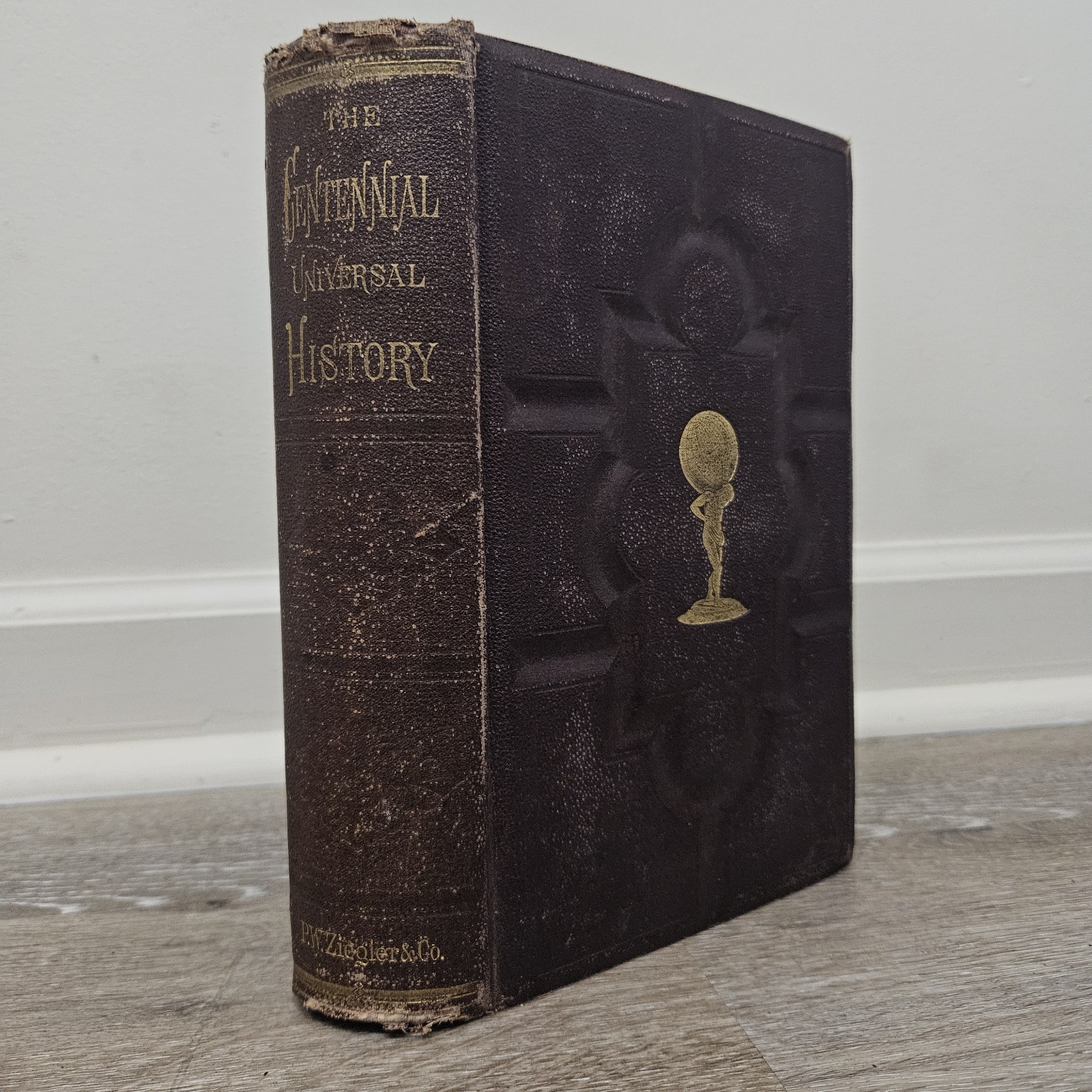 1876 Centennial Universal History Israel Clare 1st Ed 1st Printing P. W. Ziegler
