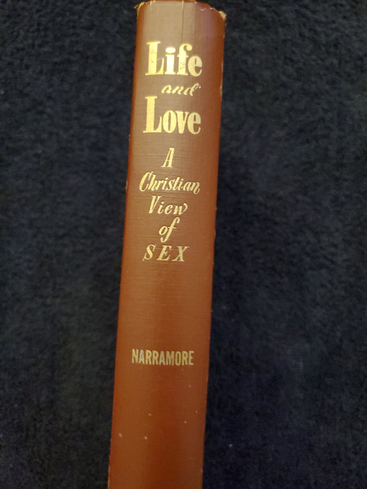 Life & Love Clyde M. Narramore, Ed. D. 1956
