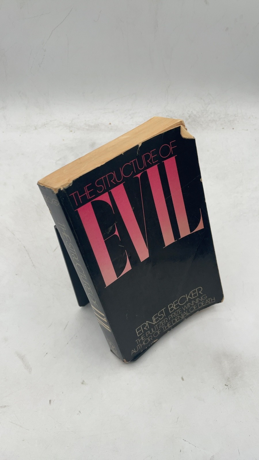 The Structure of Evil: An Essay on the Unification of the Science of Man Erne...