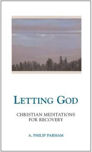 Letting God - Revised edition: Christian Meditations for Recovery - GOOD Letting God - Revised edition: Christian Meditations for Recovery - GOOD