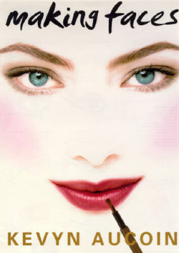 Making Faces - Hardcover By Aucoin, Kevyn - GOOD Making Faces - Hardcover By Aucoin, Kevyn - GOOD
