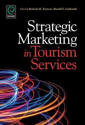 Strategic Marketing in Tourism Services by Rodoula H. Tsiotsou