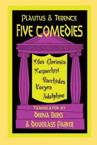 Five Comedies: Miles Gloriosus, Menaechmi, Bacchides, Hecyra and Ade - VERY GOOD