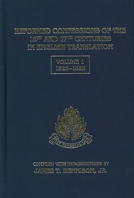 Reformed Confessions of the 16th and 17th Centuries in English Translation, Vo.. Reformed Confessions of the 16th and 17th Centuries in English Translation, Vo..
