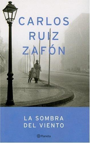 La Sombra Del Viento (Autores Espanoles E Iberoamericanos) by Carlos Ruiz Zafon La Sombra Del Viento (Autores Espanoles E Iberoamericanos) by Carlos Ruiz Zafon