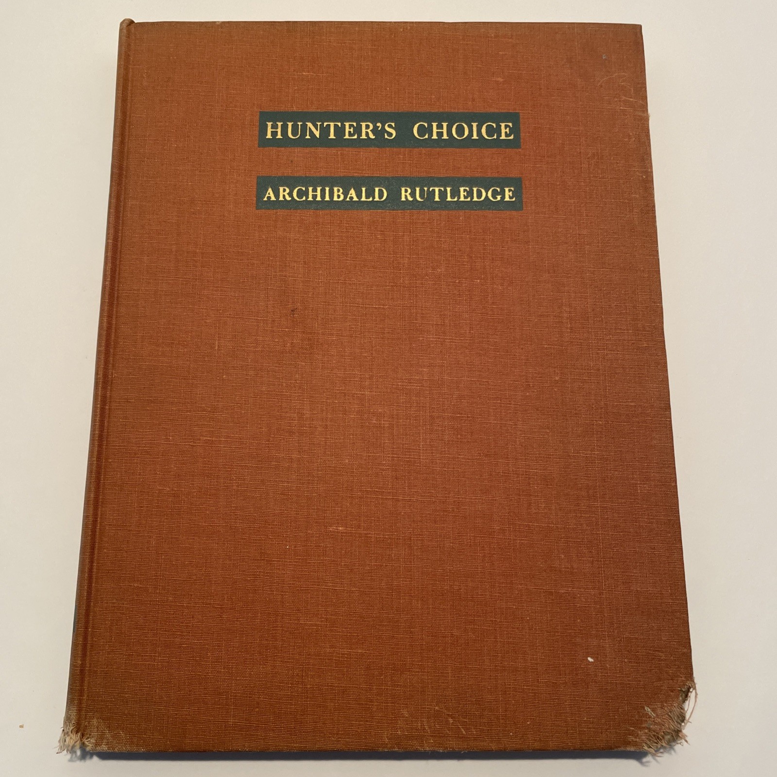 Vintage Hunters Choice 1946 Archibald Rutledge Illustrated Game Sport As Is Read