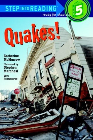 QUAKES (STEP-INTO-READING, STEP 5) By Catherine Mcmorrow & Stephen Marchesi NEW