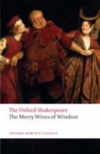 The Merry Wives of Windsor: The Oxford Shakespeare - paperback Shakespeare, ... The Merry Wives of Windsor: The Oxford Shakespeare - paperback Shakespeare, ...