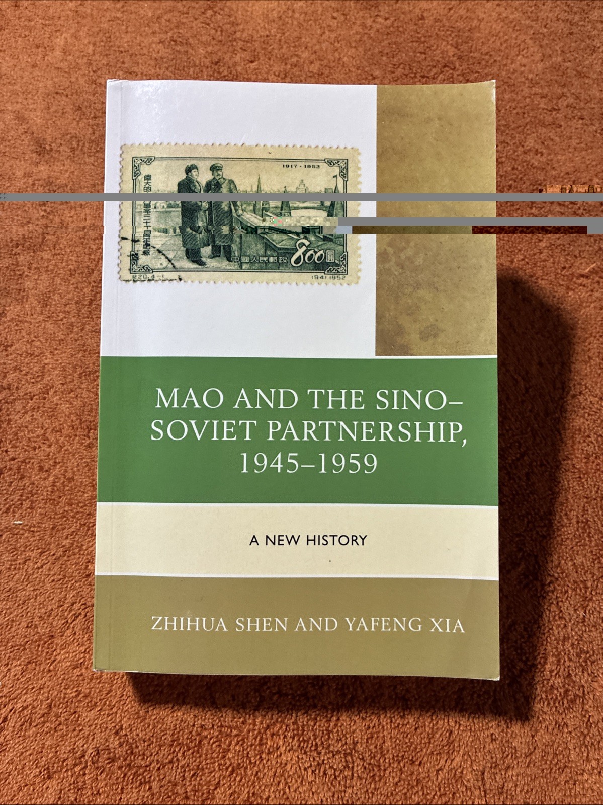 Mao and the Sino-Soviet Partnership (1945-1959) by Shen & Xia (2015 TPB) Mao and the Sino-Soviet Partnership (1945-1959) by Shen & Xia (2015 TPB)