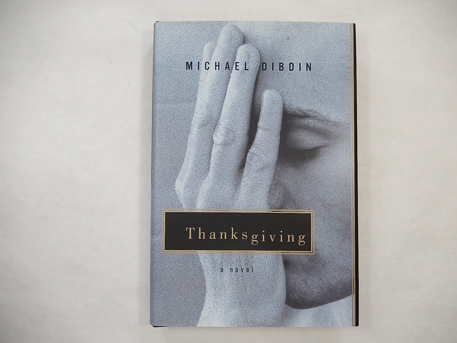 Thanksgiving: A Novel by Michael Dibdin, 2000, 1st Am Edition, 1st Pr, SIGNED