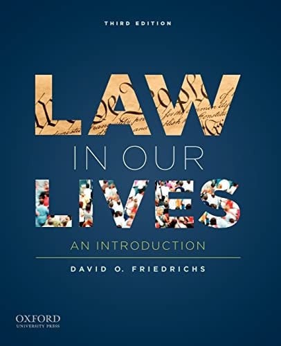 Law in Our Lives: An Introduction - Friedrichs, David O.