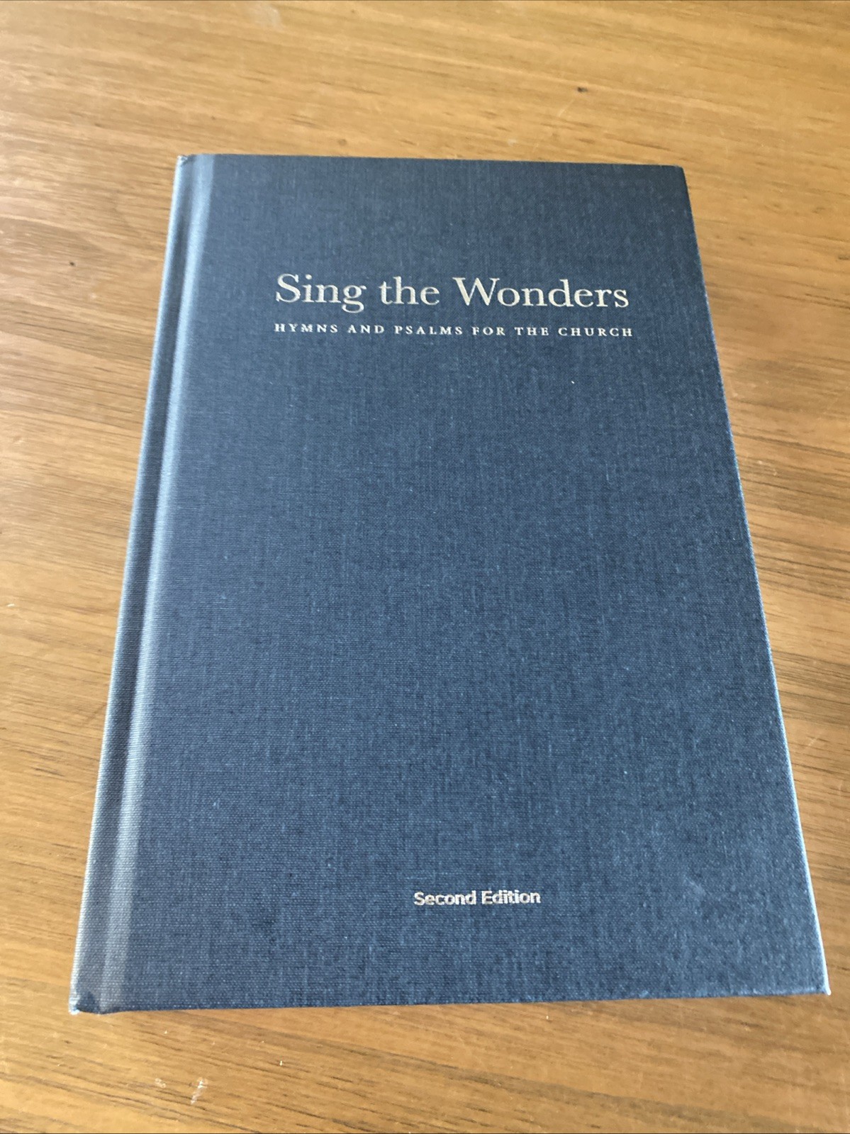 Sing the Wonders: Hymns and Psalms for the Church (second edition)