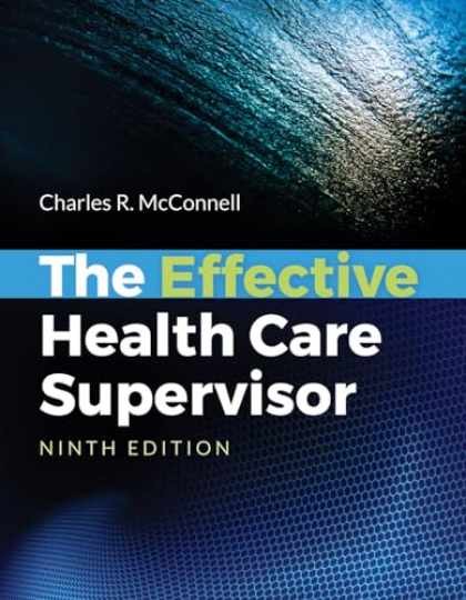 The Effective Health Care - Paperback, by McConnell Charles R. - Acceptable The Effective Health Care - Paperback, by McConnell Charles R. - Acceptable