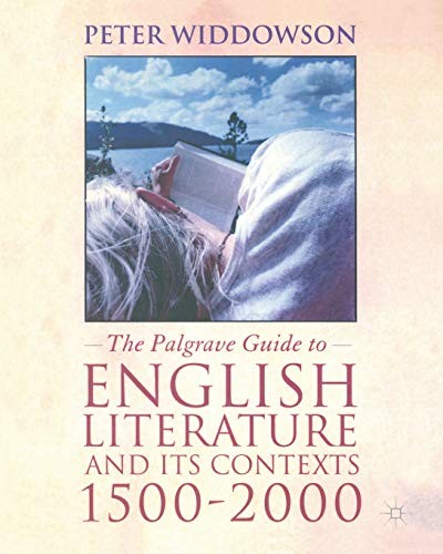 The Palgrave Guide to English Literature and its Contexts: 1500-