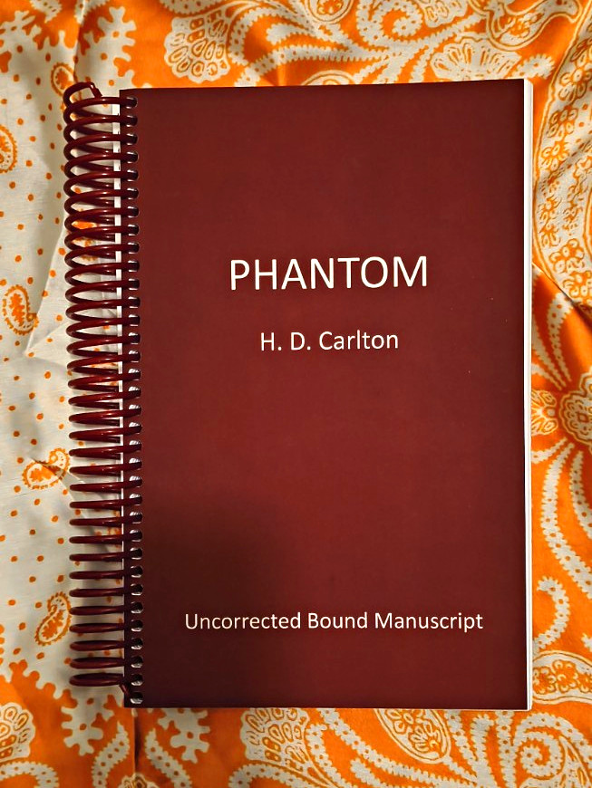 H. D. Carlton Phantom SIGNED Uncorrected Bound Manuscript PRE-PUBLICATION