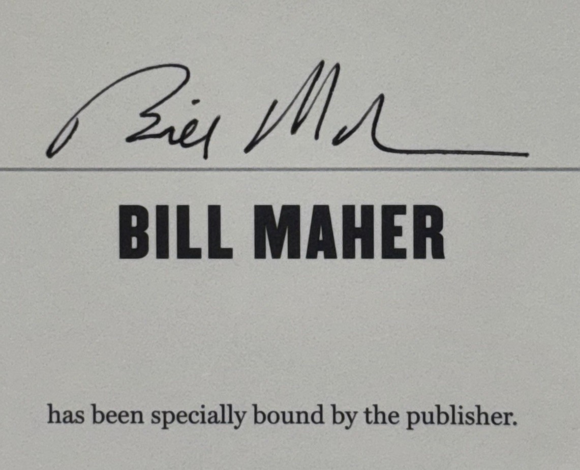 BILL MAHER SIGNED AUTOGRAPH WHAT THIS COMEDIAN SAID WILL SHOCK 1ST EDITION BOOK