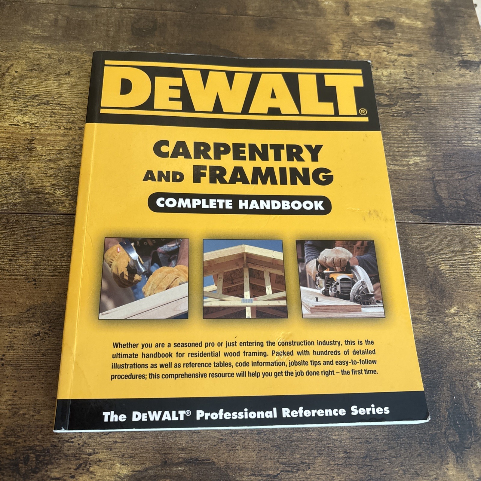 DeWALT Ser.: DEWALT Carpentry and Framing Complete Handbook by Gary Brackett...