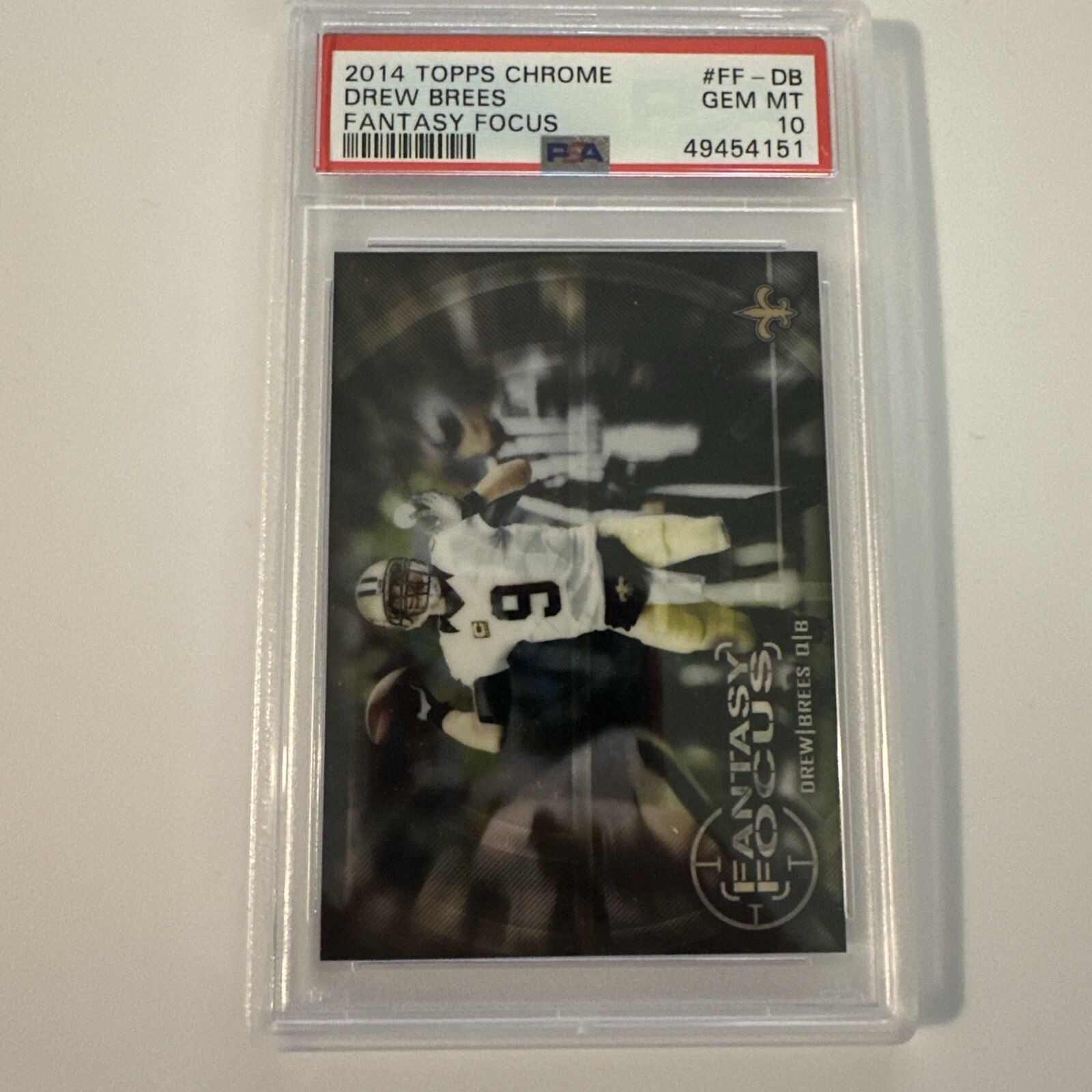 2014 Topps Chrome Football Fantasy Focus Drew Brees #FFDB PSA 10 Gem Mint Saints 2014 Topps Chrome Football Fantasy Focus Drew Brees #FFDB PSA 10 Gem Mint Saints