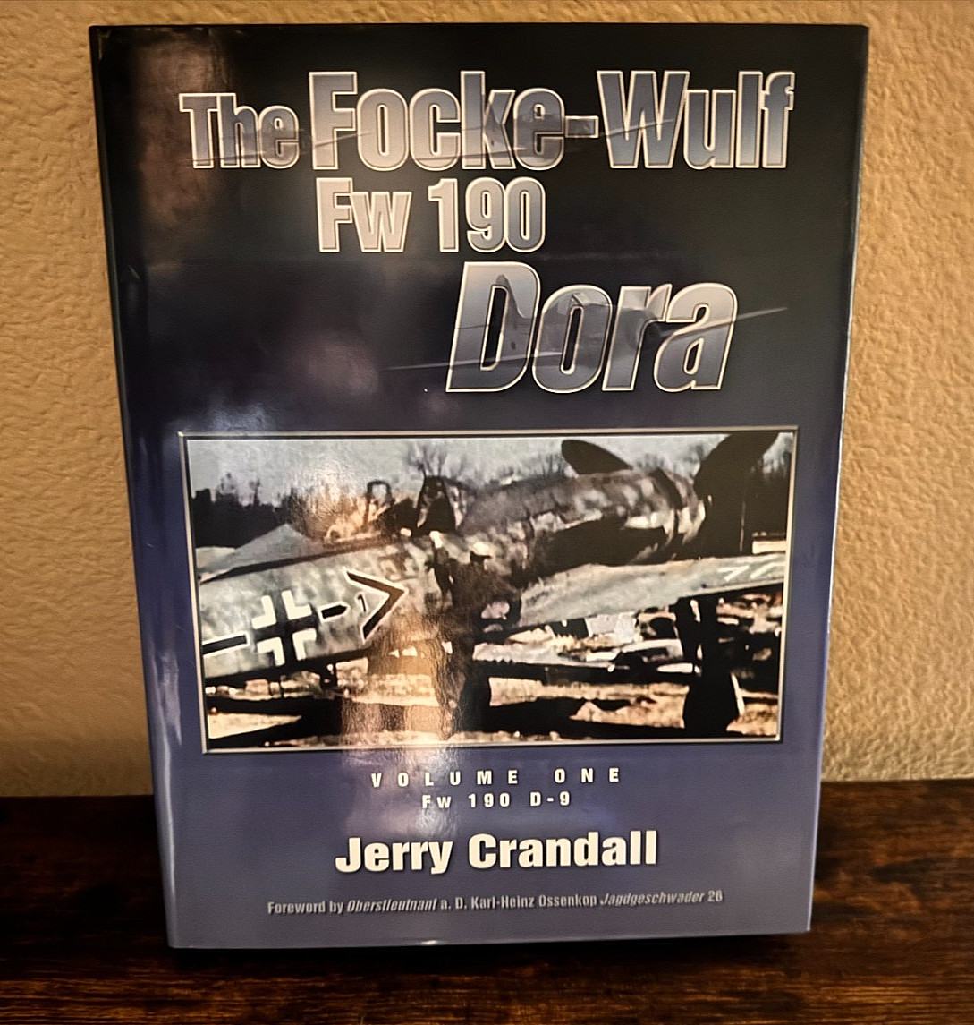 The Focke-Wulf Fw 190 Dora - Volume 1 - Fw 190 D-9 by Jerry Crandall HC 2007