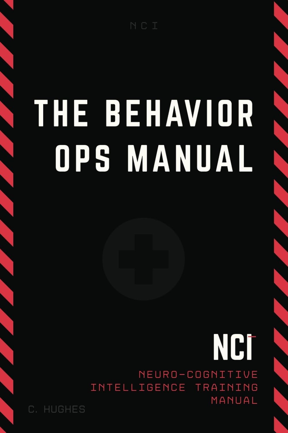 The Behavior Operations Manual: Neuro-Cognitive Intelligence PB IN The Behavior Operations Manual: Neuro-Cognitive Intelligence PB IN