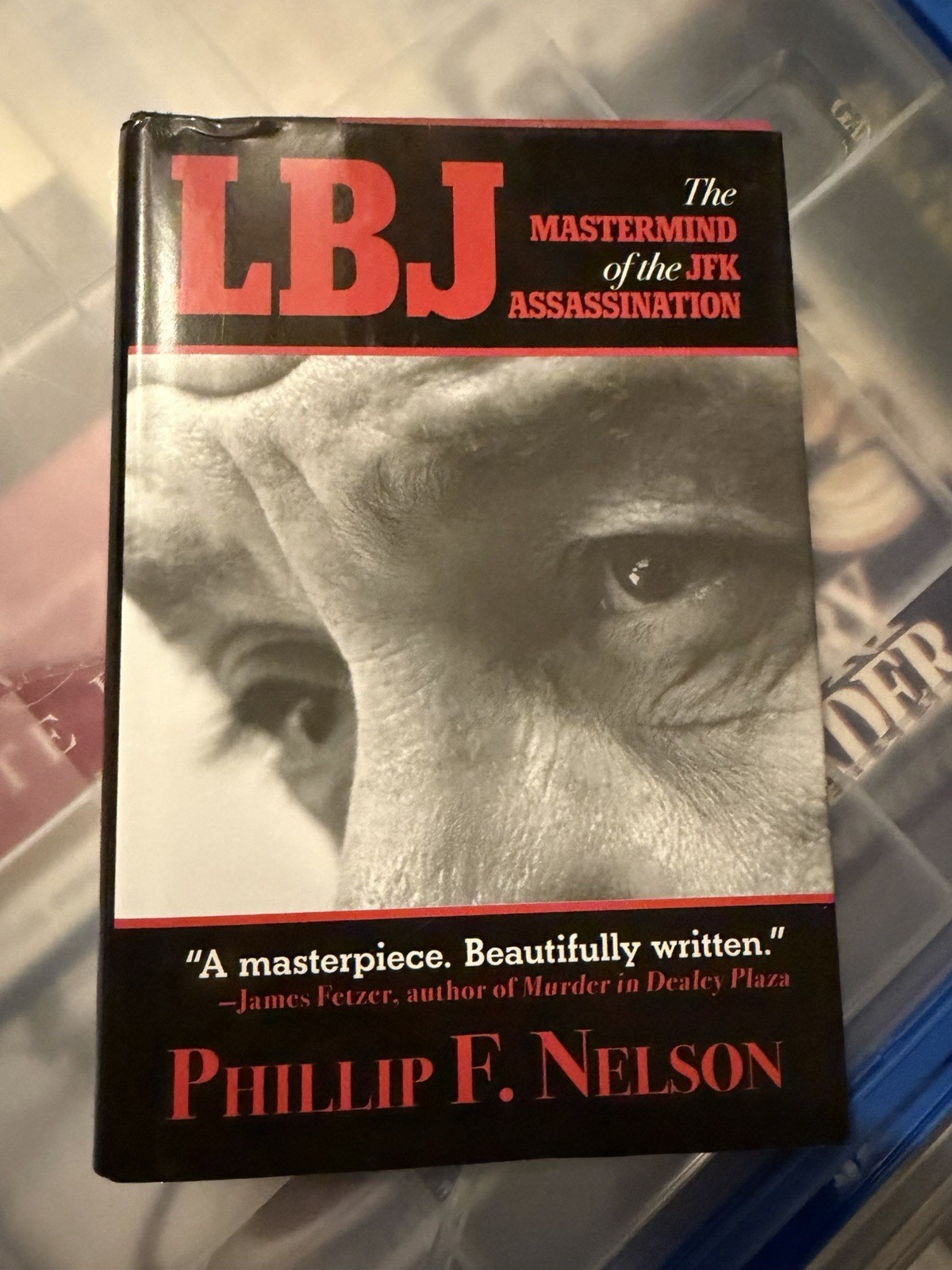 Phillip F. Nelson LBJ: The Mastermind of the JFK Assassination 2011 HC
